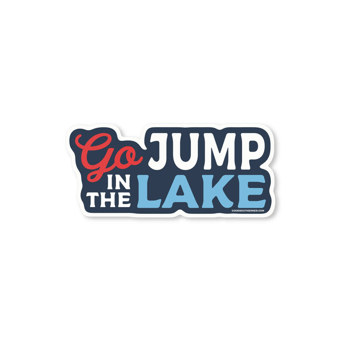 Good Southerner - Go Jump In The Lake Sticker