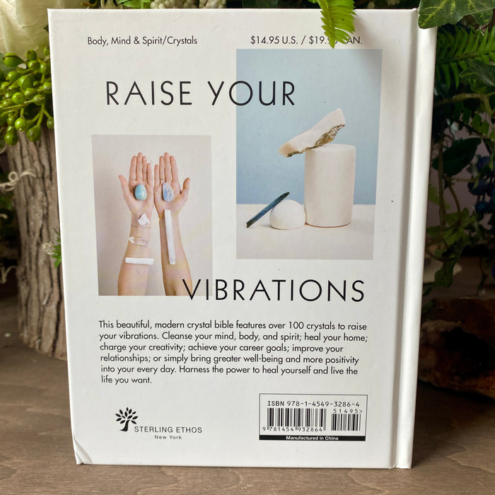 The Power of Crystal Healing: Change Your Energy and Live a High-Vibe Life